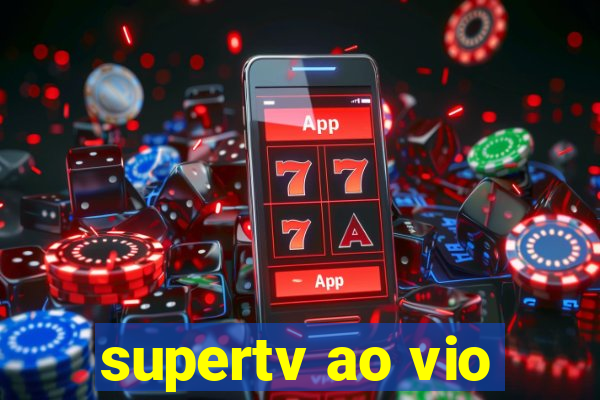 supertv ao vio